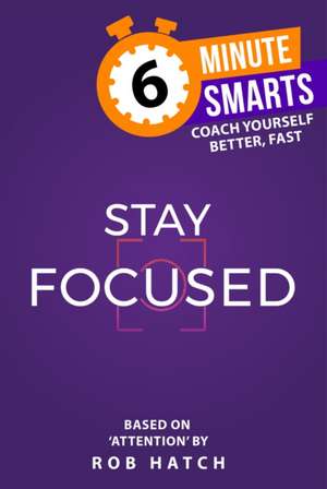 Stay Focused de Rob Hatch