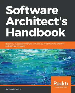 Software Architect's Handbook de Joseph Ingeno