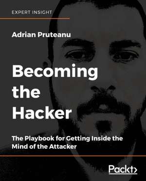 Becoming the Hacker de Adrian Pruteanu