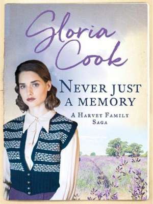 Never Just a Memory de Gloria Cook