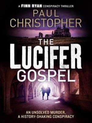 The Lucifer Gospel de Paul Christopher