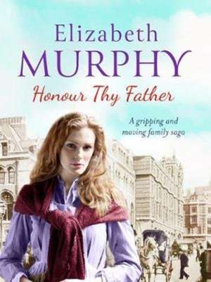 Honour Thy Father de Elizabeth Murphy