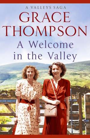 Thompson, G: A Welcome in the Valley de Grace Thompson