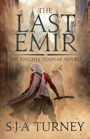 The Last Emir de S. J. A. Turney