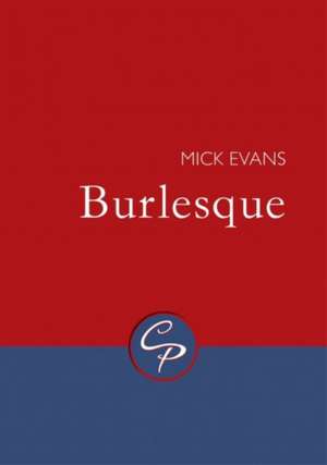 Burlesque de Mick Evans