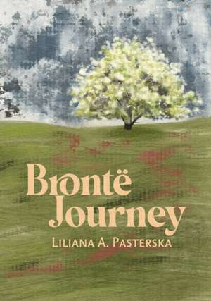 Brontë Journey de Liliana A Pasterska