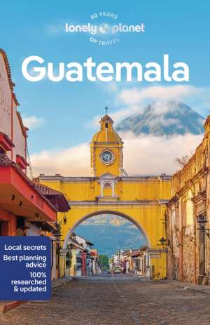 Lonely Planet Guatemala de Lucas Vidgen