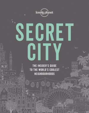 Lonely Planet Secret City de Lonely Planet