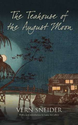 The Teahouse of the August Moon de Vern Sneider