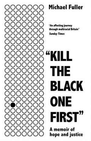 "Kill The Black One First" de Michael Fuller