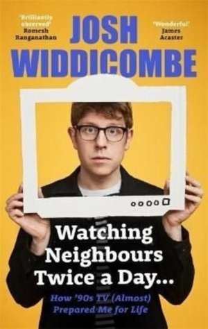 Watching Neighbours Twice a Day... de Josh Widdicombe