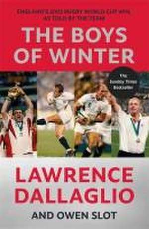 The Boys of Winter de Lawrence Dallaglio