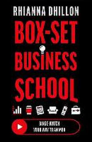 Box-Set Business School de Rhianna Dhillon