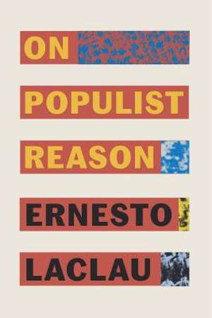 On Populist Reason de Ernesto Laclau