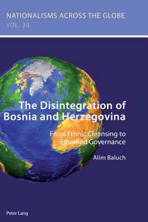 Disintegration of Bosnia and Herzegovina de Alim Baluch