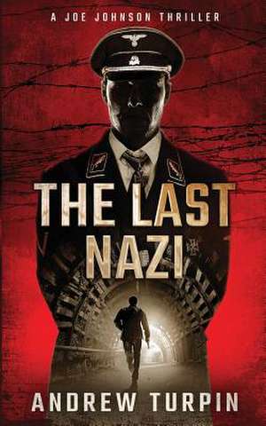 The Last Nazi de Andrew Turpin