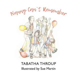 Nanny Can't Remember de Tabatha Throup