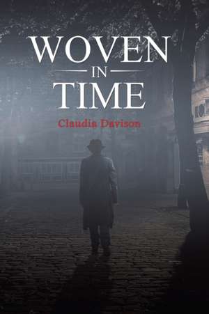 Woven in Time de Claudia Davison