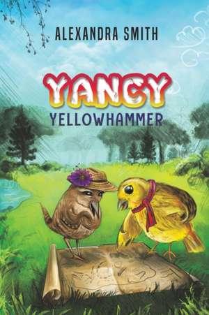 Yancy Yellowhammer de Alexandra Smith