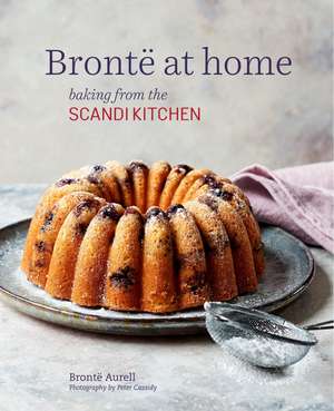 Bronte at home: Baking from the ScandiKitchen de Bronte Aurell