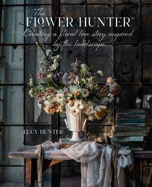 The Flower Hunter de Lucy Hunter