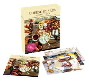 Cheese Boards to Share Deck: 50 cards for stunning boards & platters to style at home de Thalassa Skinner