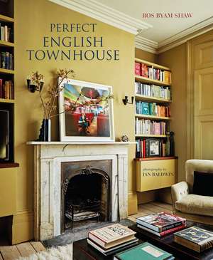 Perfect English Townhouse de Ros Byam Shaw