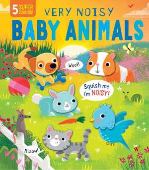 Davies, B: Very Noisy Baby Animals