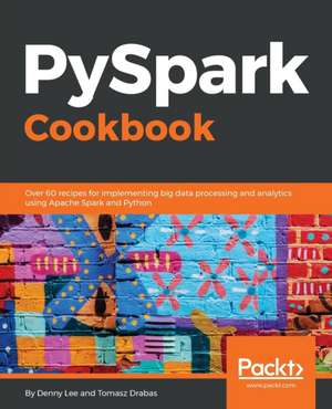 PySpark Cookbook de Tomasz Drabas