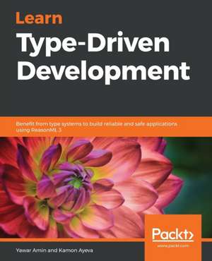 Learn Type-Driven Development de Yawar Amin