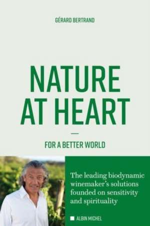 Nature at Heart de Gerard Bertrand