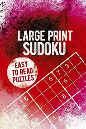 The Great Book of Large Print Sudoku de Eric Saunders