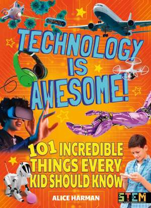 Harman, A: Technology Is Awesome! de Alice Harman