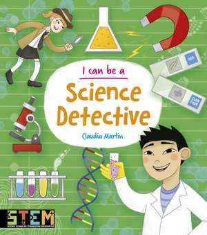 I Can Be a Science Detective de Anna Claybourne