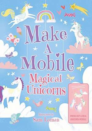 Make a Mobile: Magical Unicorns de Annabel Savery