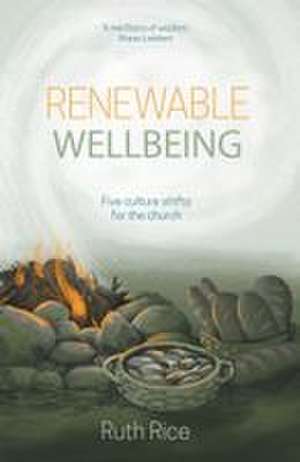 Renewable Wellbeing de Ruth Rice