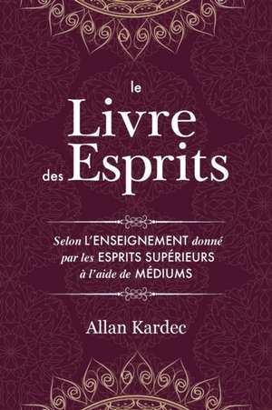 Le Livre des Esprits de Allan Kardec