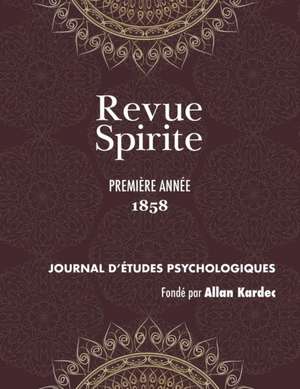 Revue Spirite (Année 1858 - première année) de Allan Kardec