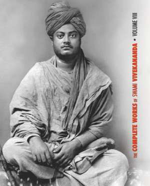 The Complete Works of Swami Vivekananda, Volume 8 de Swami Vivekananda