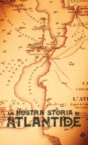 La Nostra Storia di Atlantide de William Pike Phelon