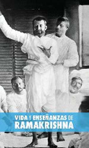 Vida y Enseñanzas de Ramakrishna de Max Müller