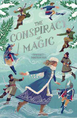 The Conspiracy of Magic de Harriet Whitehorn