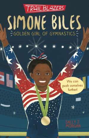 Trailblazers: Simone Biles de Sally J. Morgan