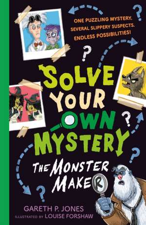 Solve Your Own Mystery: The Monster Maker de Gareth P. Jones