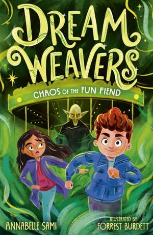 Dreamweavers: Chaos of the Fun Fiend de Annabelle Sami