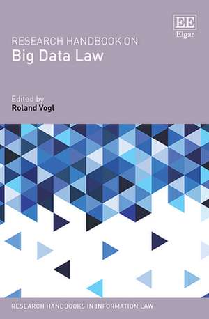 Research Handbook on Big Data Law de Roland Vogl