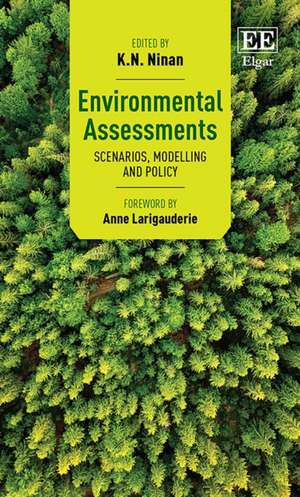 Environmental Assessments – Scenarios, Modelling and Policy de K. N. Ninan