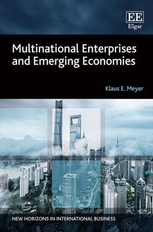 Multinational Enterprises and Emerging Economies de Klaus E. Meyer