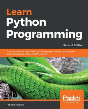 Learn Python Programming - Second Edition de Fabrizio Romano