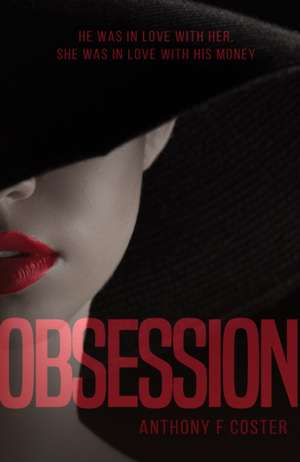 Obsession de Anthony F Coster